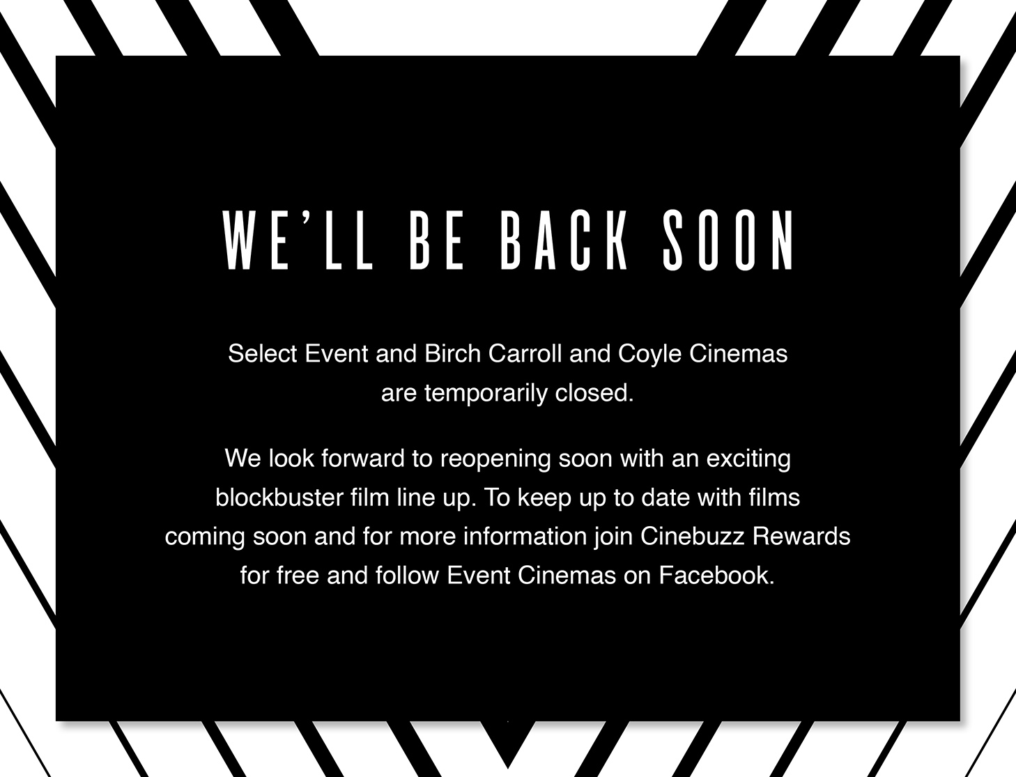 We Ll Be Back Soon Event Cinemas