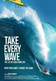 Take Every Wave: The Life of Laird Hamilton - Event Cinemas